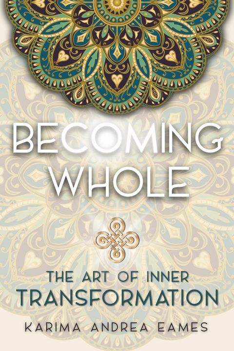 Becoming Whole -  Karima Andrea Eames