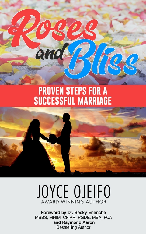 ROSES AND BLISS -  Joyce Ojeifo