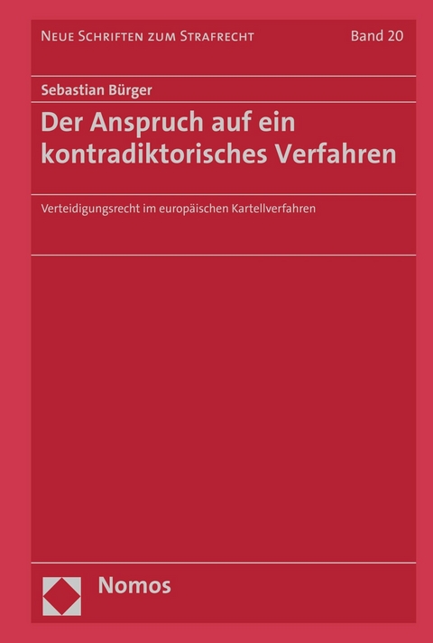 Der Anspruch auf ein kontradiktorisches Verfahren - Sebastian Bürger