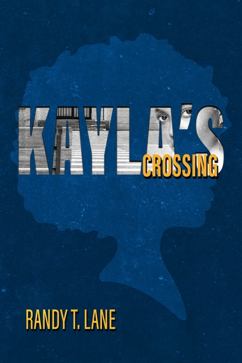 Kayla's Crossing -  Randy T. Lane