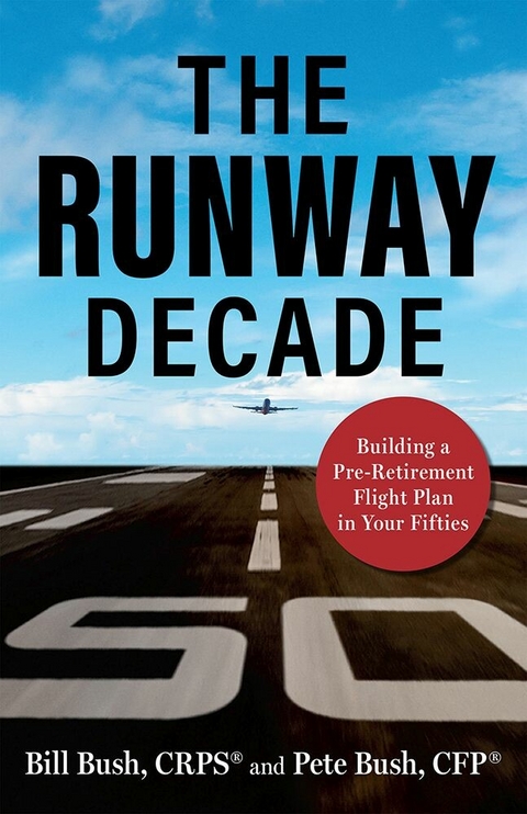 Runway Decade -  CRPS Bill Bush,  CFP Pete Bush