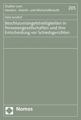 Beschlussmängelstreitigkeiten in Personengesellschaften und ihre Entscheidung vor Schiedsgerichten -  Fabia Sondhof