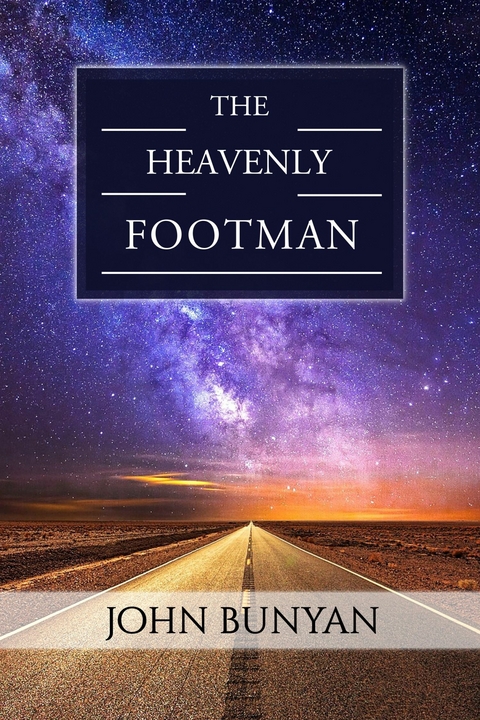 The Heavenly Footman -  John Bunyan