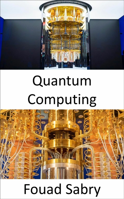 Quantum Computing -  Fouad Sabry