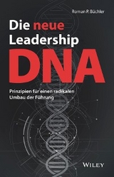 Die neue Leadership-DNA - Roman P. Büchler