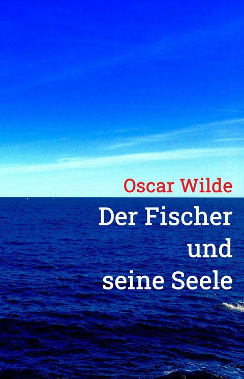 Der Fischer und seine Seele - Oscar Wilde