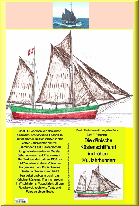 Bent R. Pedersen: Die dänische Küstenschifffahrt In den 1933-40er Jahren - Band 111 in der maritimen gelben Buchreihe - Bent R. Pedersen