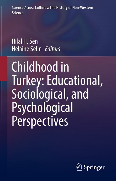 Childhood in Turkey: Educational, Sociological, and Psychological Perspectives - 