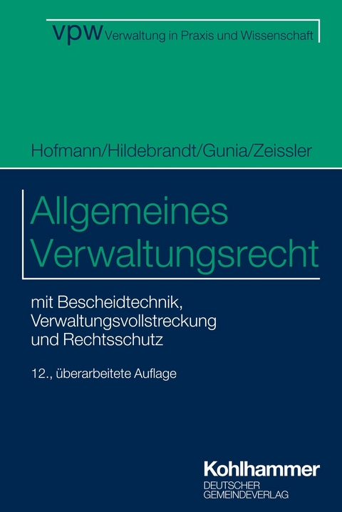 Allgemeines Verwaltungsrecht -  Harald Hofmann,  Uta Hildebrandt,  Susanne Gunia,  Christian Zeissler