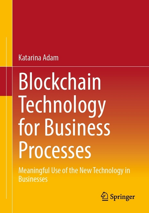 Blockchain Technology for Business Processes - Katarina Adam