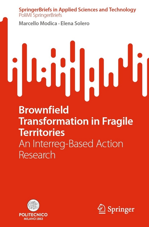 Brownfield Transformation in Fragile Territories - Marcello Modica, Elena Solero