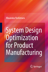 System Design Optimization for Product Manufacturing - Masataka Yoshimura