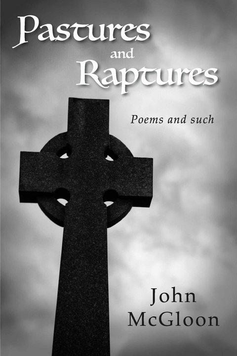 Pastures and Raptures -  John McGloon