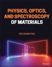 Physics, Optics, and Spectroscopy of Materials - Zeev Burshtein