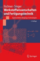 Werkstoffwissenschaften und Fertigungstechnik - Bernhard Ilschner, Robert F. Singer