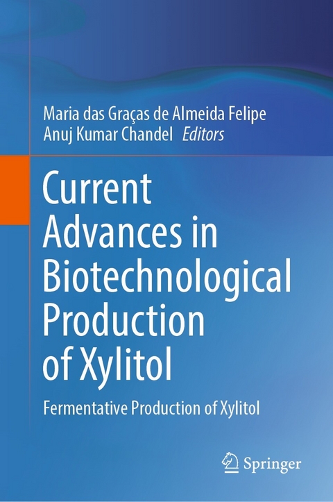 Current Advances in Biotechnological Production of Xylitol - 