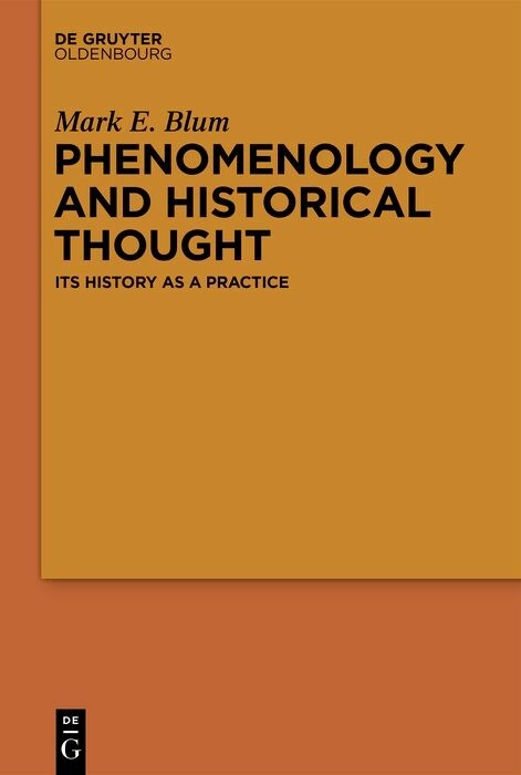 Phenomenology and Historical Thought -  Mark E. Blum