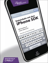 Entwickeln mit dem iPhone SDK - Bill Dudney, Chris Adamson