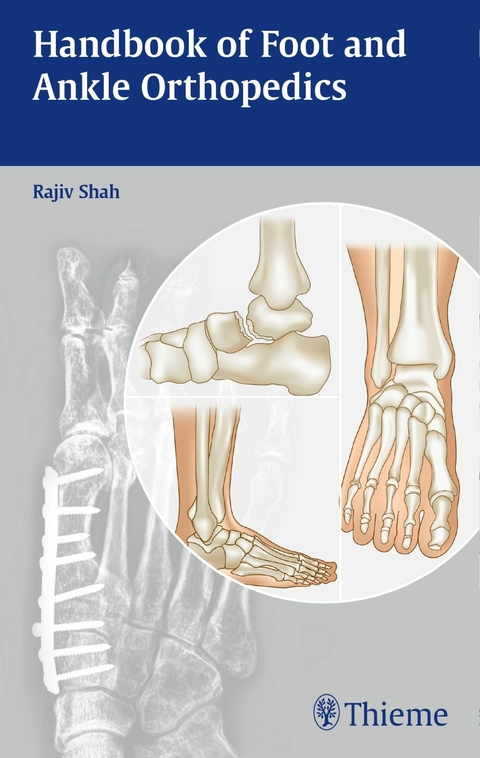 Handbook of Foot and Ankle Orthopedics - Rajiv Shah