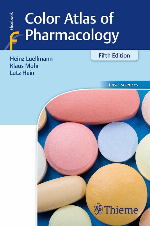 Color Atlas of Pharmacology -  Heinz Lüllmann,  Klaus Mohr,  Lutz Hein