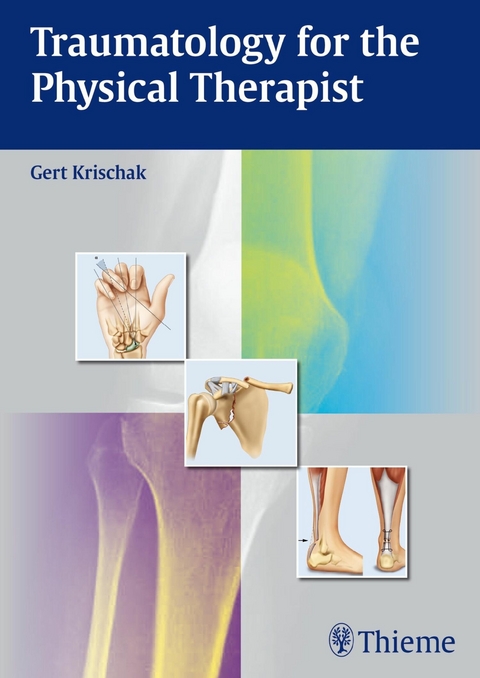 Traumatology for the Physical Therapist - Gert Krischak