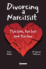 Divorcing a Narcissist - DR SUPRIYA MCKENNA, Karin Walker