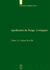 Apollonius de Perge: Apollonius de Perge, Coniques / Livres II et III. Commentaire historique et mathématique, édition et traduction du texte arabe - 