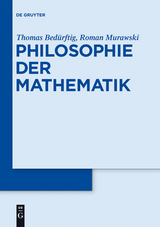 Philosophie der Mathematik - Thomas Bedürftig, Roman Murawski