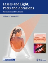 Lasers and Light, Peels and Abrasions - William H. Truswell