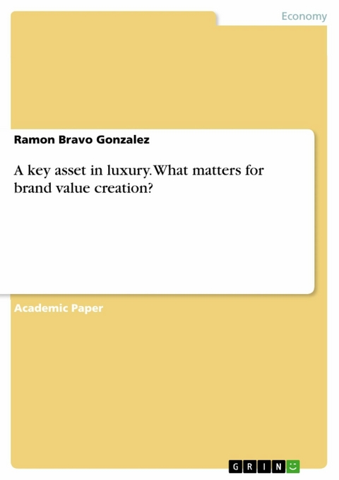 A key asset in luxury. What matters for brand value creation? -  Ramon Bravo Gonzalez