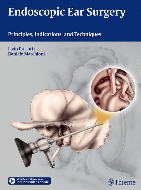 Endoscopic Ear Surgery -  Livio Presutti,  Daniele Marchioni