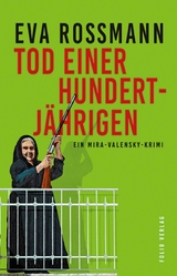 Tod einer Hundertjährigen - Eva Rossmann