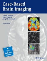 Case-Based Brain Imaging - A. John Tsiouris, Pina C. Sanelli, Joseph Comunale