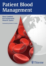 Patient Blood Management -  Hans Gombotz,  Kai Zacharowski,  Donat Rudolf Spahn