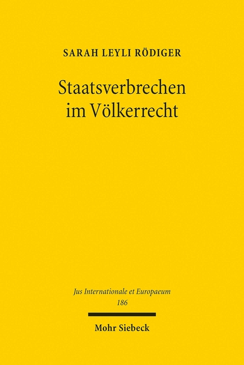 Staatsverbrechen im Völkerrecht -  Sarah Leyli Rödiger