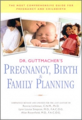 Dr. Guttmacher's Pregnancy, Birth and Family Planning - Guttmacher, Alan Frank; Lichtman, Ronnie; Simpson, Lynn