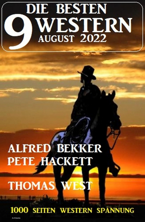 Die besten 9 Western August 2022 -  Alfred Bekker,  Pete Hackett,  Thomas West