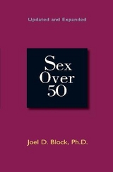 Sex Over 50 - Block, Joel D.