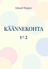 Käännekohta 1+2 - Eduard Wagner