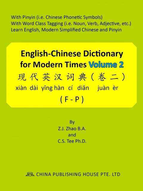 English-Chinese Dictionary for Modern Times Volume 2 (F-P) -  Z.J. Zhao,  C.S. Tee