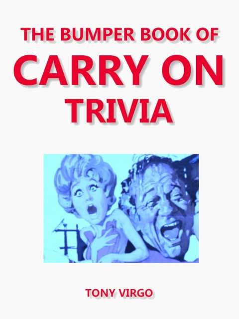 The Bumper Book of Carry On Trivia - Tony Virgo