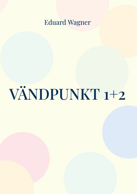 Vändpunkt 1+2 - Eduard Wagner