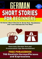 German Short Stories for Beginners 10 Clever Short Stories to Grow Your Vocabulary and Learn German the Fun Way -  Christian Stahl
