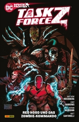 Task Force Z - Bd. 1: Red Hood und das Zombie-Kommando -  Matthew Rosenberg