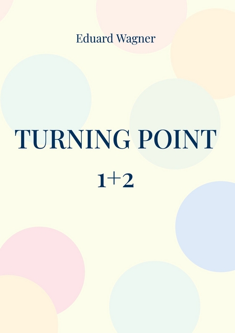 Turning point 1+2 -  Eduard Wagner