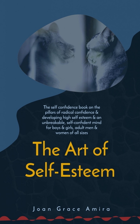 The Art of Self-Esteem -  Joan Grace Amira