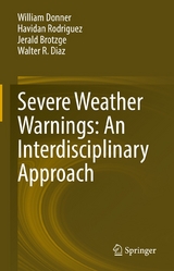 Severe Weather Warnings: An Interdisciplinary Approach - William Donner, Havidan Rodriguez, Jerald Brotzge, Walter R. Diaz