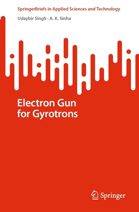 Electron Gun for Gyrotrons -  Udaybir Singh,  A. K. Sinha