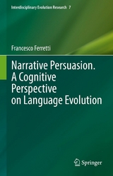 Narrative Persuasion. A Cognitive Perspective on Language Evolution -  Francesco Ferretti