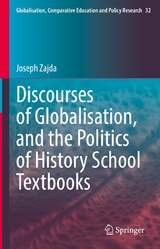 Discourses of Globalisation, and the Politics of History School Textbooks -  Joseph Zajda